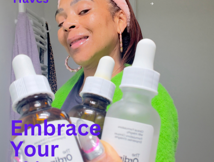 Embrace Beauty at Any Age: Self-Care & The Ordinary Must-Haves